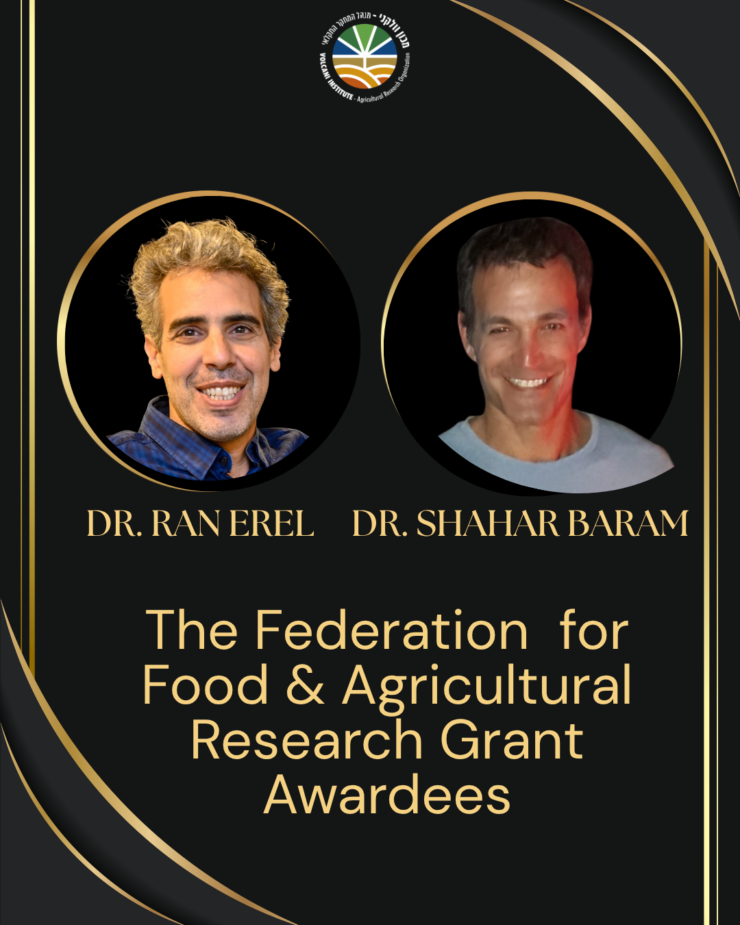 The Federation for Food & Agricultural Research Grant Awardees Dr. Ran Erel and Dr. Shahar Baram